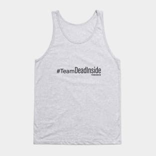 Team Dead Inside Tank Top